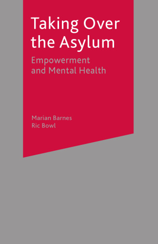 Taking Over the Asylum: Empowerment and Mental Health