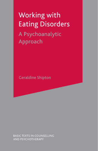 Working with Eating Disorders: A Psychoanalytic Approach