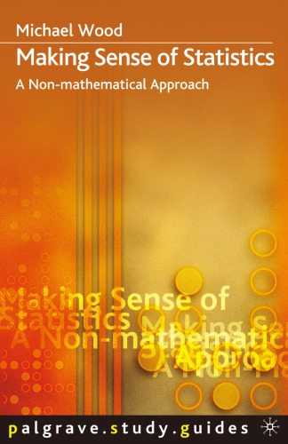 Making Sense of Statistics: A Non-mathematical Approach