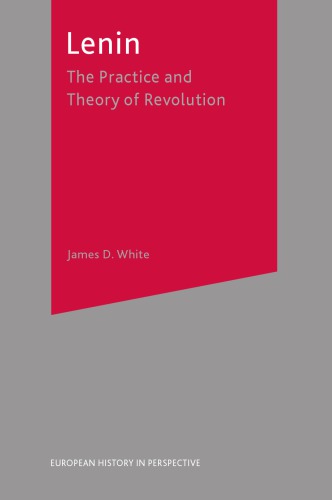 Lenin: The Practice and Theory of Revolution