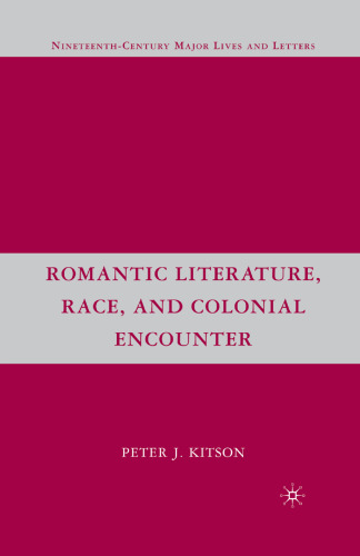 Romantic Literature, Race, and Colonial Encounter