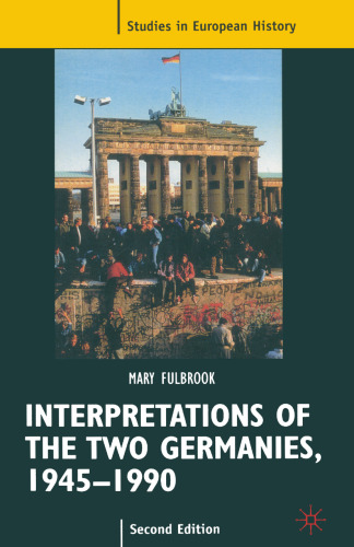 Interpretations of the Two Germanies, 1945–1990