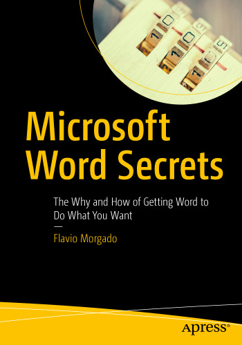  Microsoft Word Secrets: The Why and How of Getting Word to Do What You Want