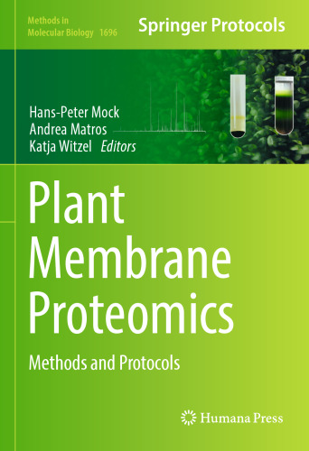 Plant Membrane Proteomics: Methods and Protocols