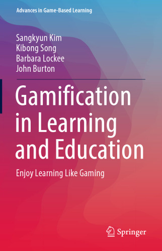 Gamification in Learning and Education: Enjoy Learning Like Gaming