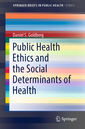  Public Health Ethics and the Social Determinants of Health