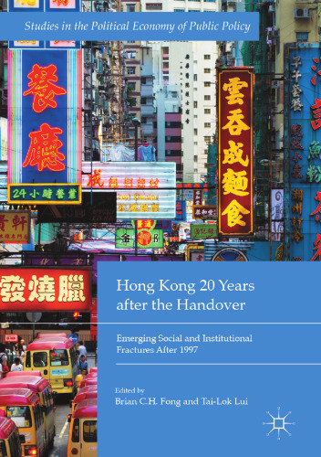 Hong Kong 20 Years after the Handover: Emerging Social and Institutional Fractures After 1997