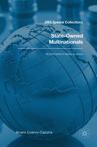  State-Owned Multinationals: Governments in Global Business