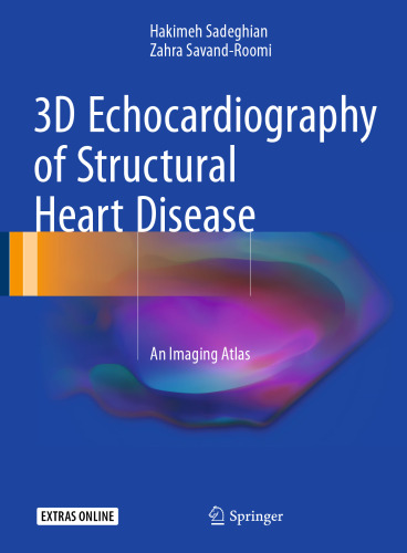 3D Echocardiography of Structural Heart Disease: An Imaging Atlas