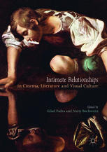 Intimate Relationships in Cinema, Literature and Visual Culture