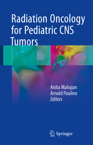 Radiation Oncology for Pediatric CNS Tumors