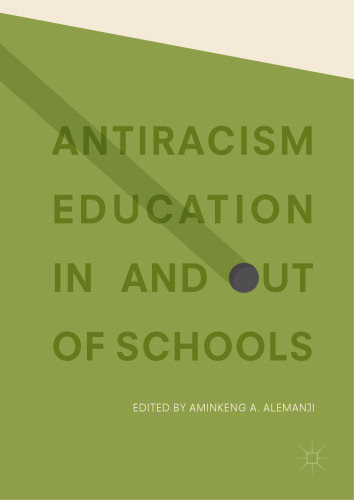  Antiracism Education In and Out of Schools