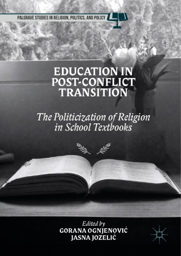 Education in Post-Conflict Transition: The Politicization of Religion in School Textbooks