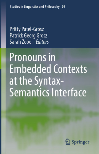 Pronouns in Embedded Contexts at the Syntax-Semantics Interface