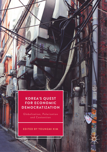  Korea’s Quest for Economic Democratization: Globalization, Polarization and Contention