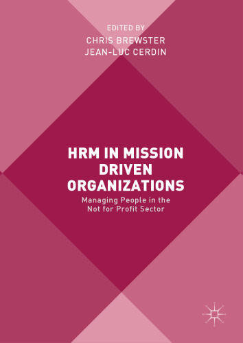 HRM in Mission Driven Organizations: Managing People in the Not for Profit Sector