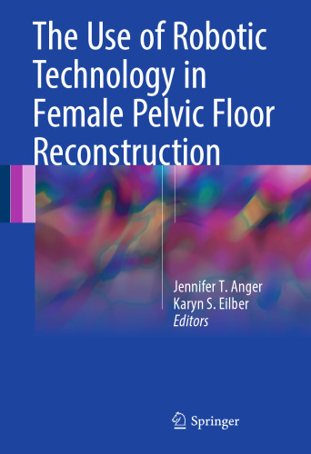 The Use of Robotic Technology in Female Pelvic Floor Reconstruction