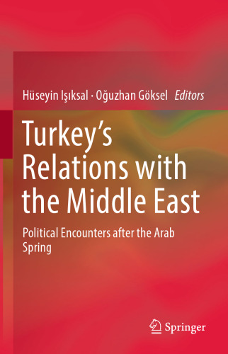 Turkey’s Relations with the Middle East: Political Encounters after the Arab Spring