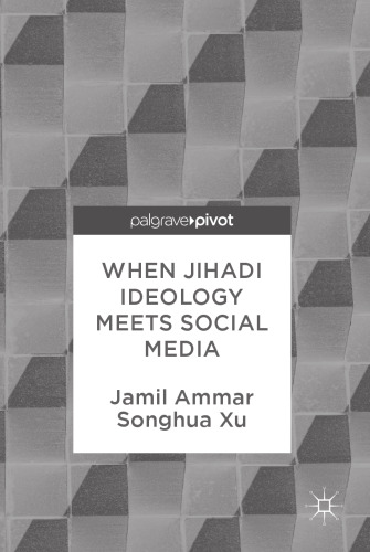 When Jihadi Ideology Meets Social Media