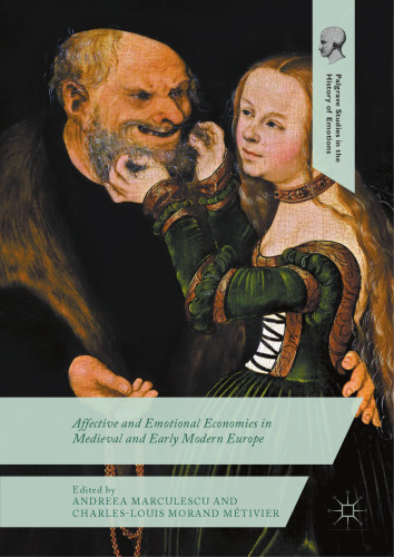 Affective and Emotional Economies in Medieval and Early Modern Europe