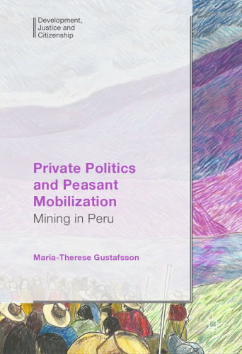  Private Politics and Peasant Mobilization: Mining in Peru