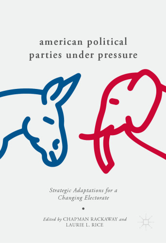 American Political Parties Under Pressure: Strategic Adaptations for a Changing Electorate