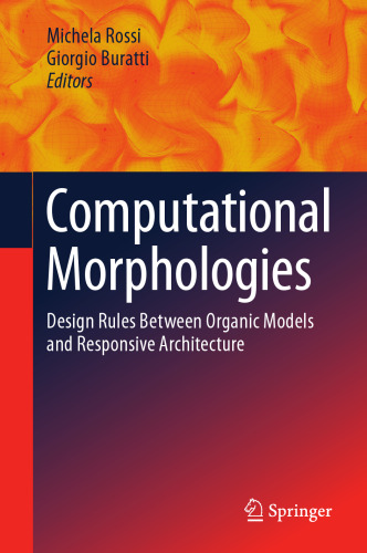 Computational Morphologies: Design Rules Between Organic Models and Responsive Architecture