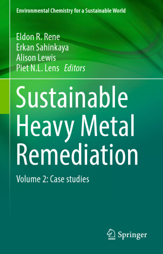 Sustainable Heavy Metal Remediation: Volume 2: Case studies