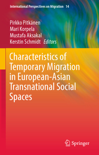 Characteristics of Temporary Migration in European-Asian Transnational Social Spaces