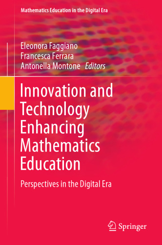 Innovation and Technology Enhancing Mathematics Education: Perspectives in the Digital Era