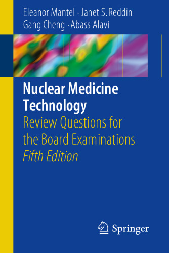 Nuclear Medicine Technology: Review Questions for the Board Examinations