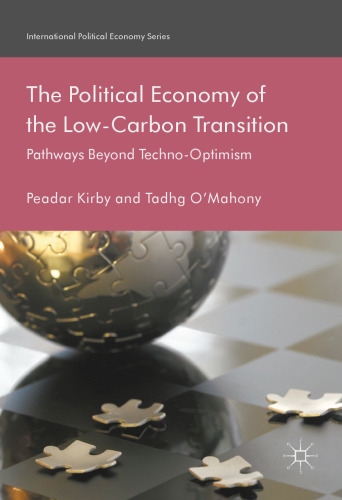 The Political Economy of the Low-Carbon Transition: Pathways Beyond Techno-Optimism