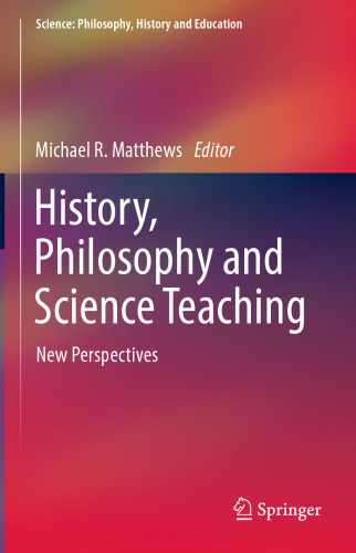  History, Philosophy and Science Teaching: New Perspectives