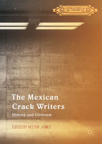  The Mexican Crack Writers: History and Criticism