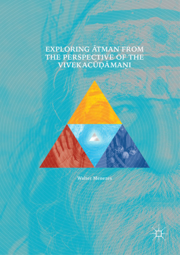  Exploring Ātman from the Perspective of the Vivekacūḍāmaṇi