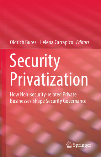 Security Privatization: How Non-security-related Private Businesses Shape Security Governance