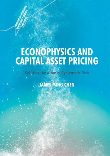  Econophysics and Capital Asset Pricing: Splitting the Atom of Systematic Risk