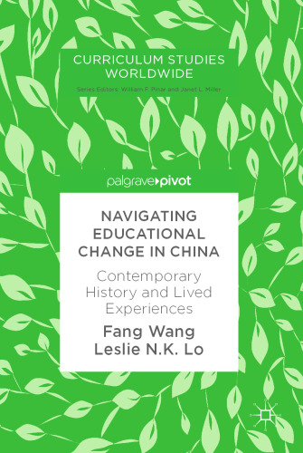 Navigating Educational Change in China: Contemporary History and Lived Experiences