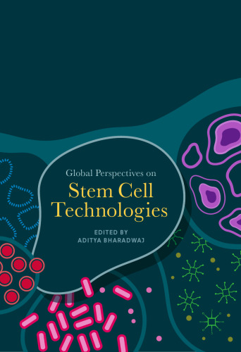  Global Perspectives on Stem Cell Technologies