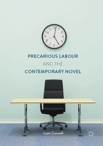  Precarious Labour and the Contemporary Novel