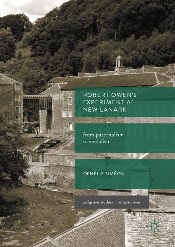  Robert Owen’s Experiment at New Lanark: From Paternalism to Socialism