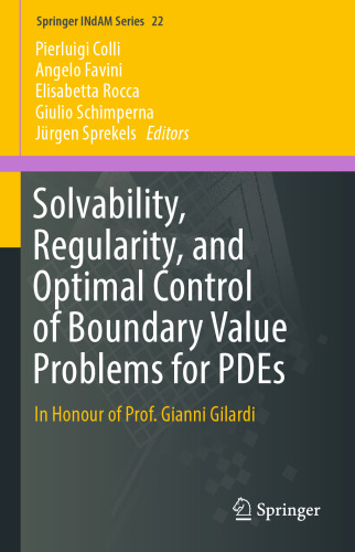 Solvability, Regularity, and Optimal Control of Boundary Value Problems for PDEs: In Honour of Prof. Gianni Gilardi