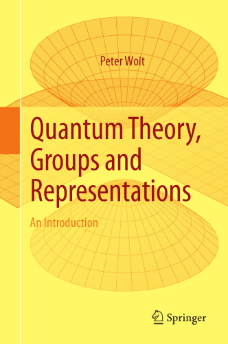  Quantum Theory, Groups and Representations: An Introduction