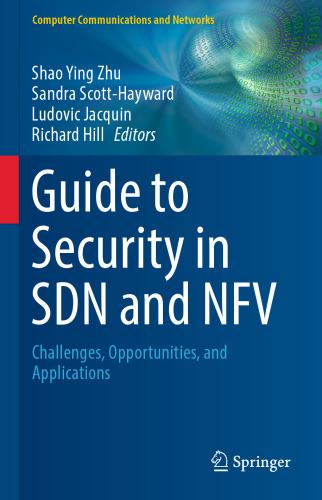 Guide to Security in SDN and NFV: Challenges, Opportunities, and Applications