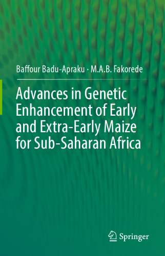 Advances in Genetic Enhancement of Early and Extra-Early Maize for Sub-Saharan Africa