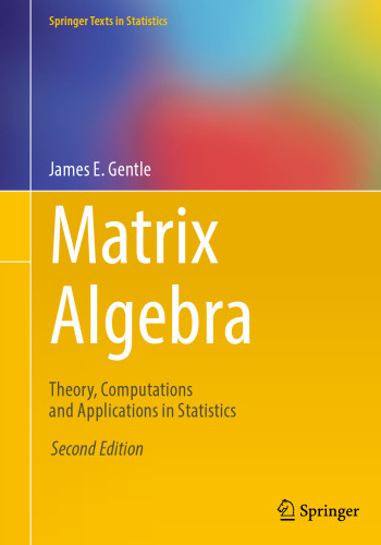  Matrix Algebra: Theory, Computations and Applications in Statistics