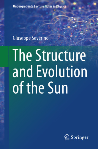  The Structure and Evolution of the Sun