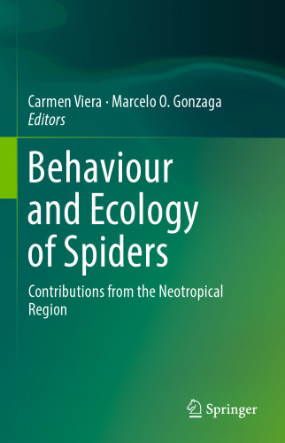 Behaviour and Ecology of Spiders: Contributions from the Neotropical Region