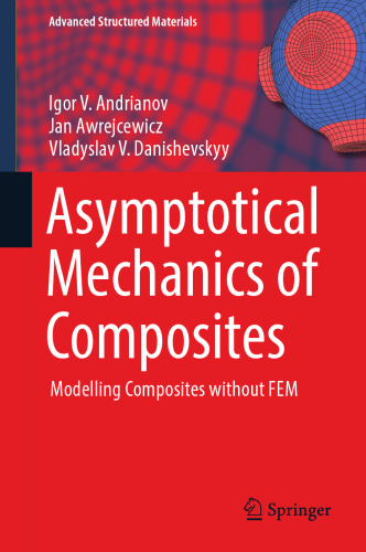 Asymptotical Mechanics of Composites: Modelling Composites without FEM