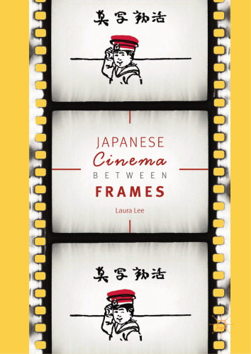  Japanese Cinema Between Frames